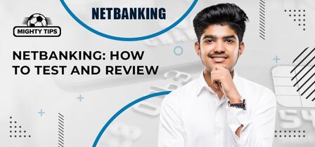 How We Test & Review NetBanking Betting Sites
