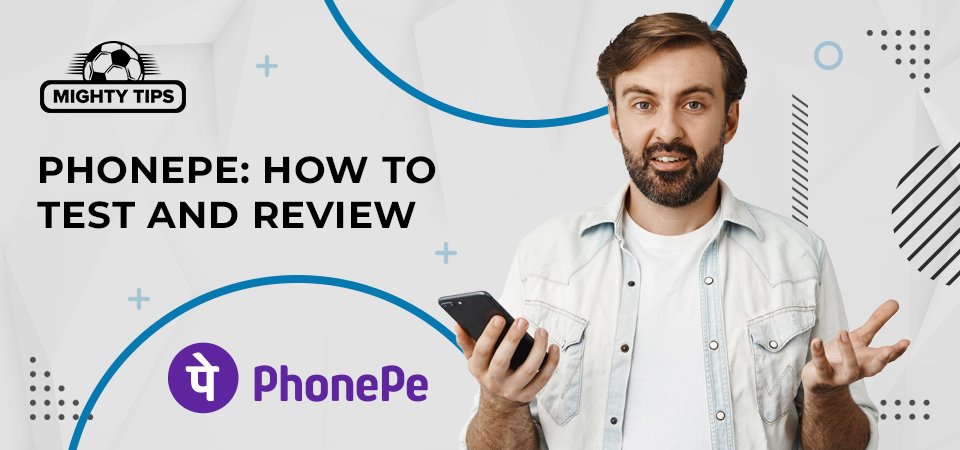How We Test & Review Phonepe Betting Sites
