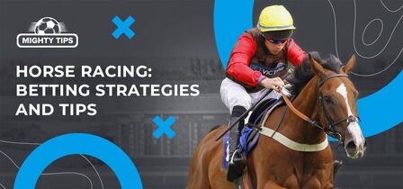 Useful Tips and Strategies for Horse Racing Betting