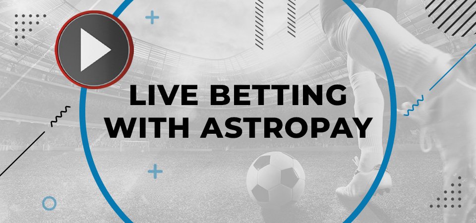 Live betting with Astropay