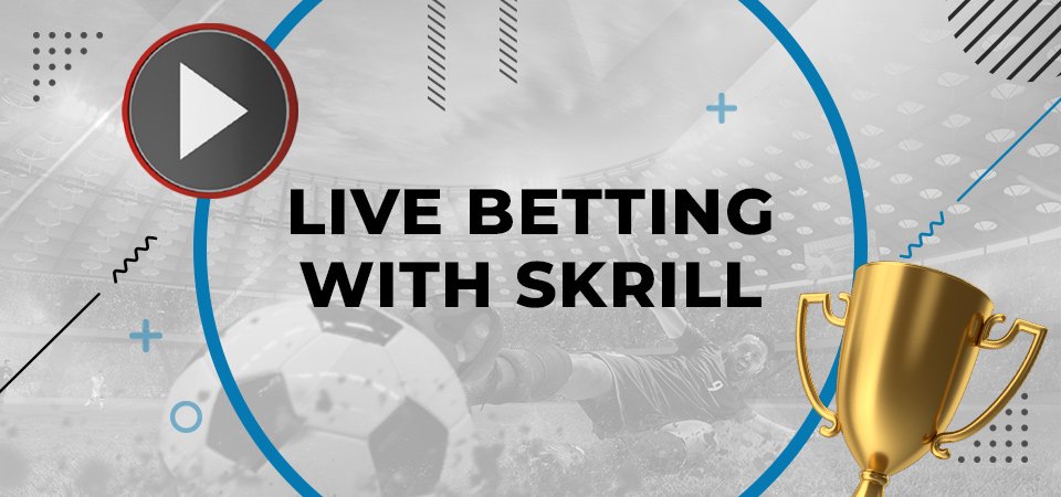 Live betting with Skrill