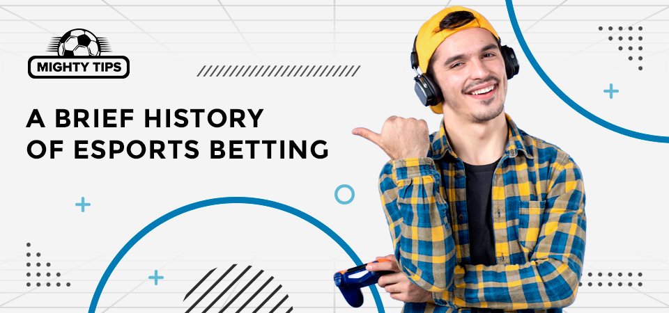 a brief history of esports betting