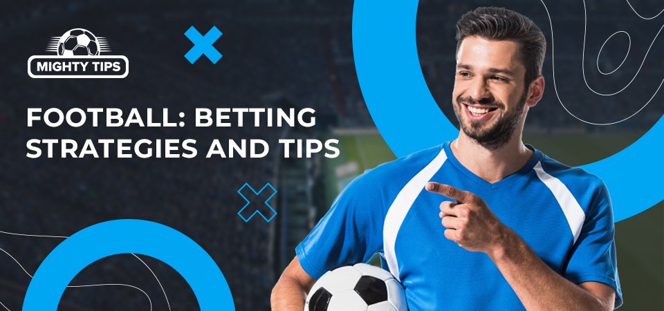 football-betting-strategies-and-tips
