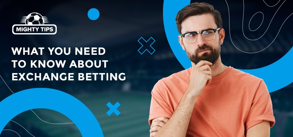 Interesting facts about exchange sports betting