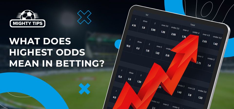 What Does Highest Odds Mean in Betting?